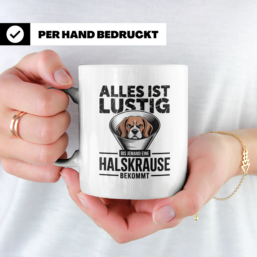 Alles ist lustig Beagle Tasse - Halskrause Hunde Humor Gesch – Weiß [farbe:weiß]