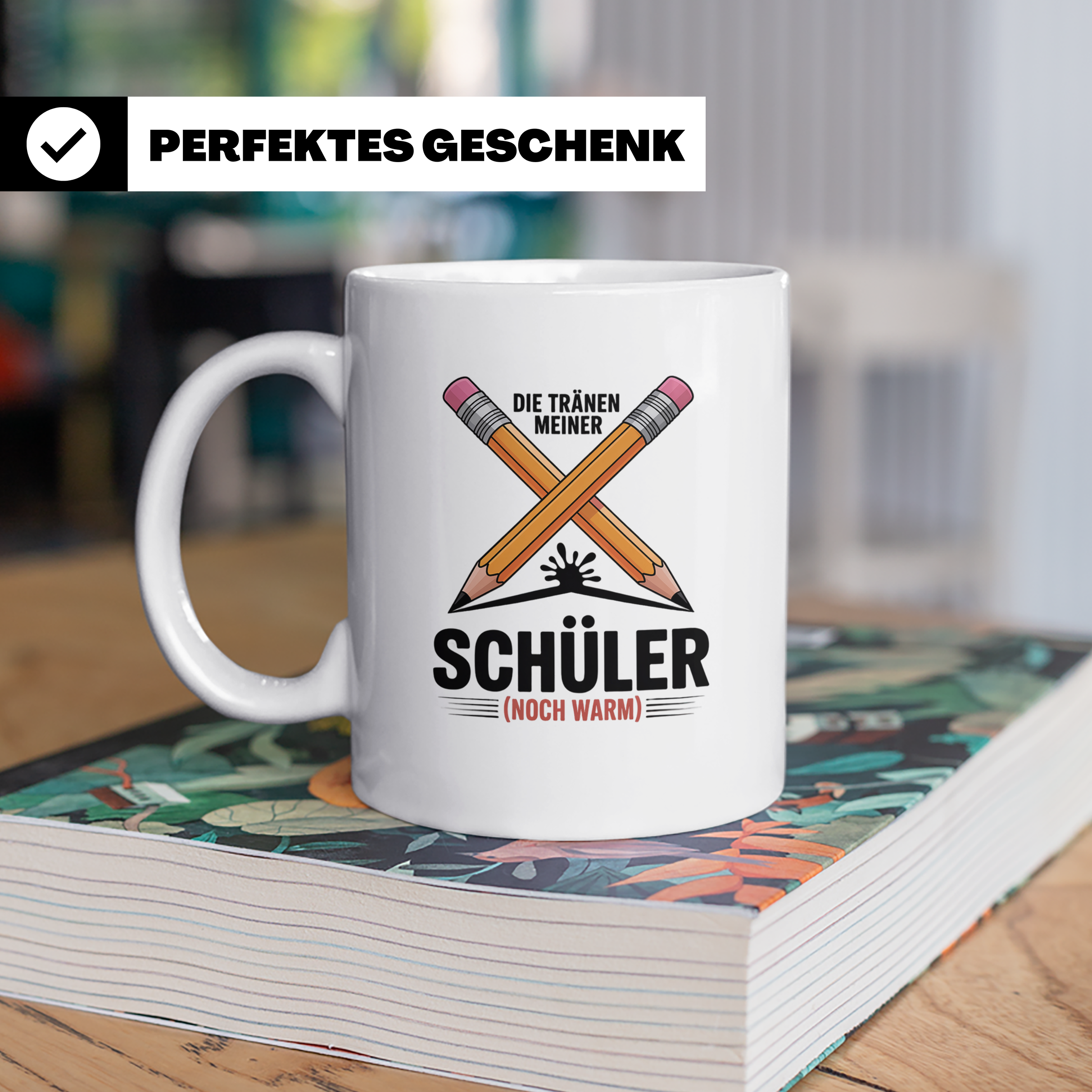 Schüler Tasse - Die Tränen meiner Schüler noch warm - Lehrer – Weiß [farbe:weiß]