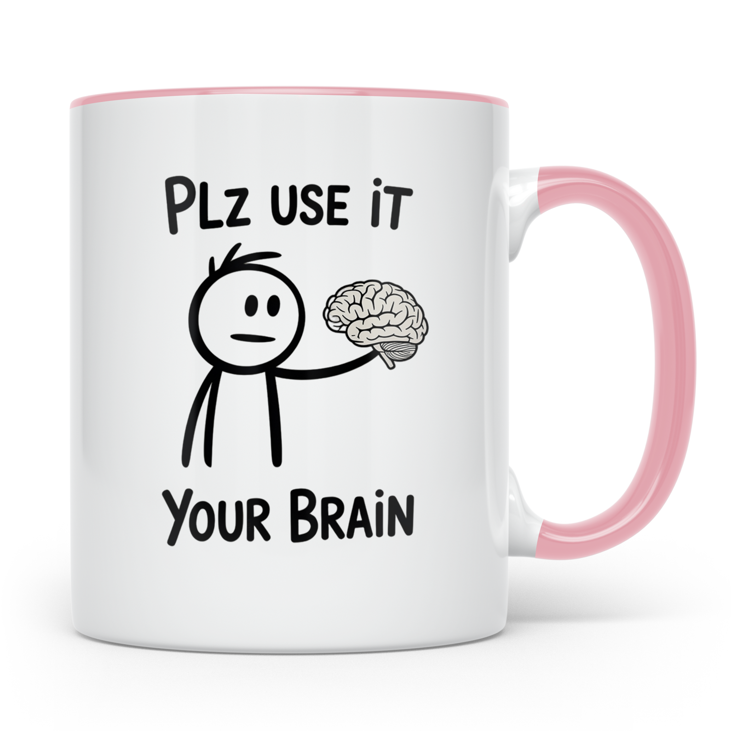 Use Your Brain Tasse - Intellektuelle Geschenkidee für Denke – Rosa [farbe:rosa]