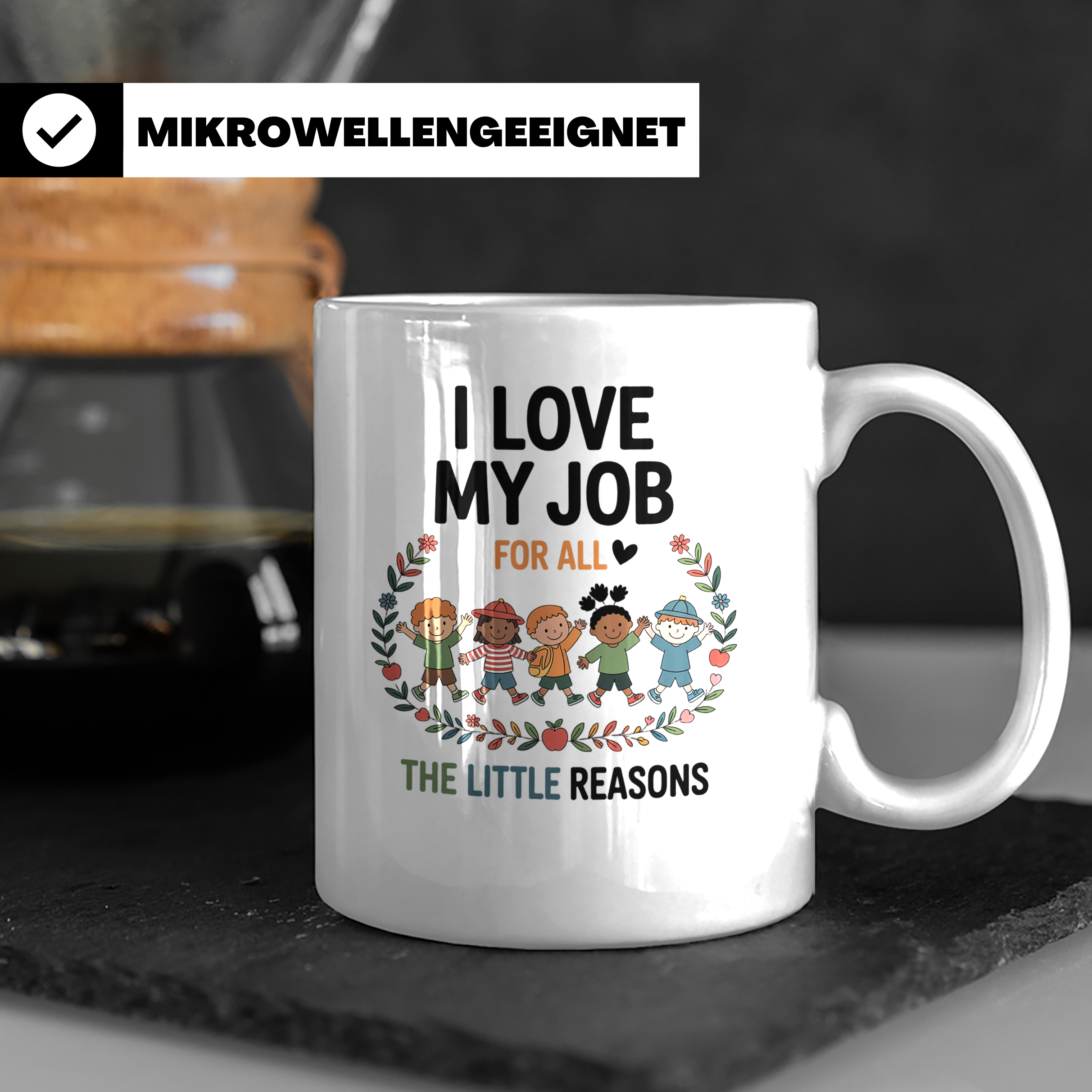 Lehrer Tasse - I Love My Job - Pädagoge Geschenkidee - Kinde – Weiß [farbe:weiß]