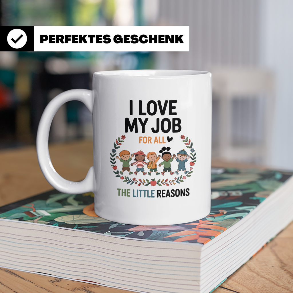 Lehrer Tasse - I Love My Job - Pädagoge Geschenkidee - Kinde – Weiß [farbe:weiß]