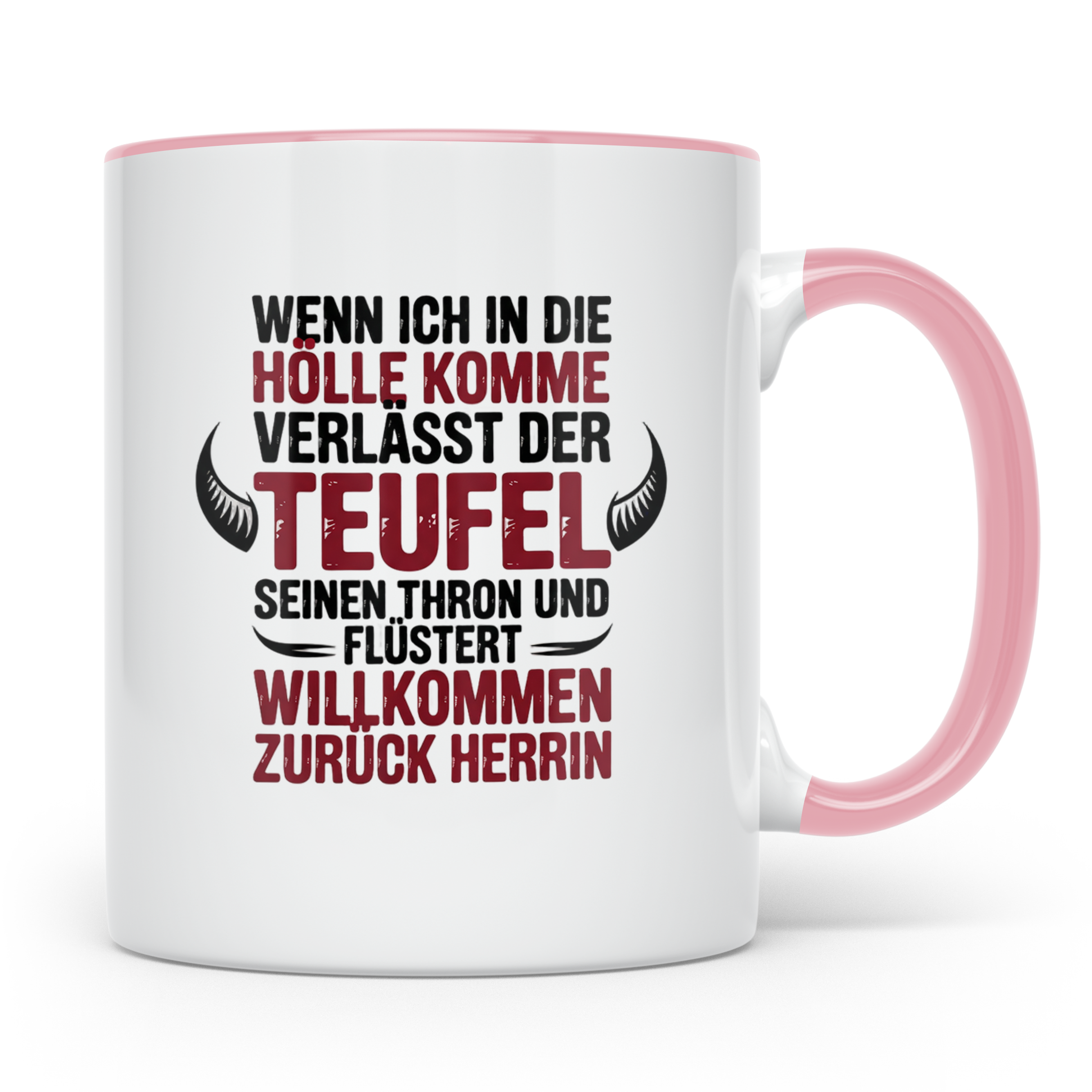 Teufel Herrin Tasse - Willkommen zurück in der Hölle! Sublim – Rosa [farbe:rosa]