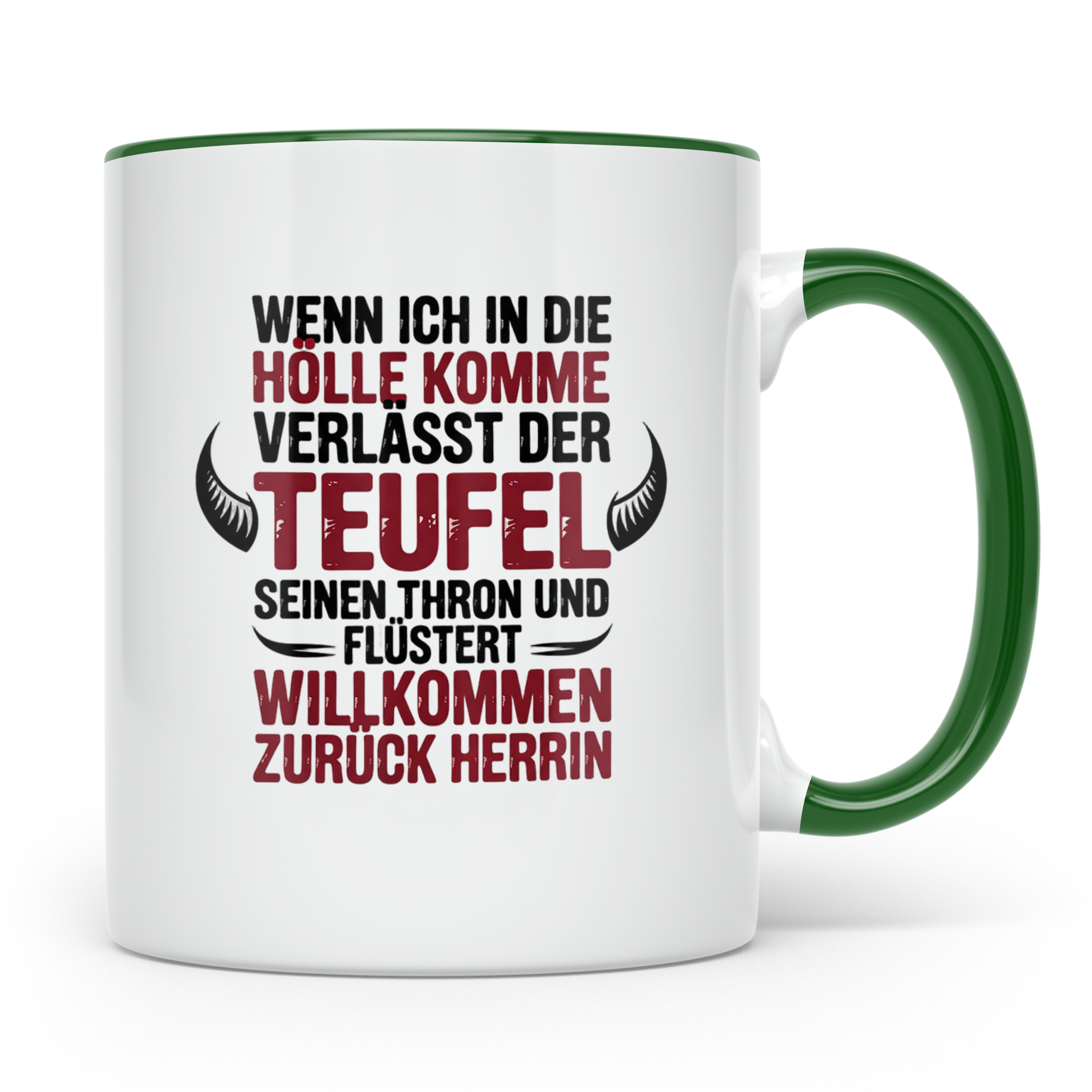 Teufel Herrin Tasse - Willkommen zurück in der Hölle! Sublim – Grün [farbe:grün]