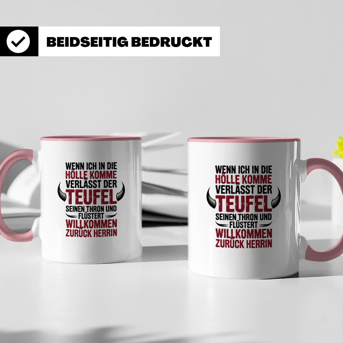 Teufel Herrin Tasse - Willkommen zurück in der Hölle! Sublim – Rosa [farbe:rosa]