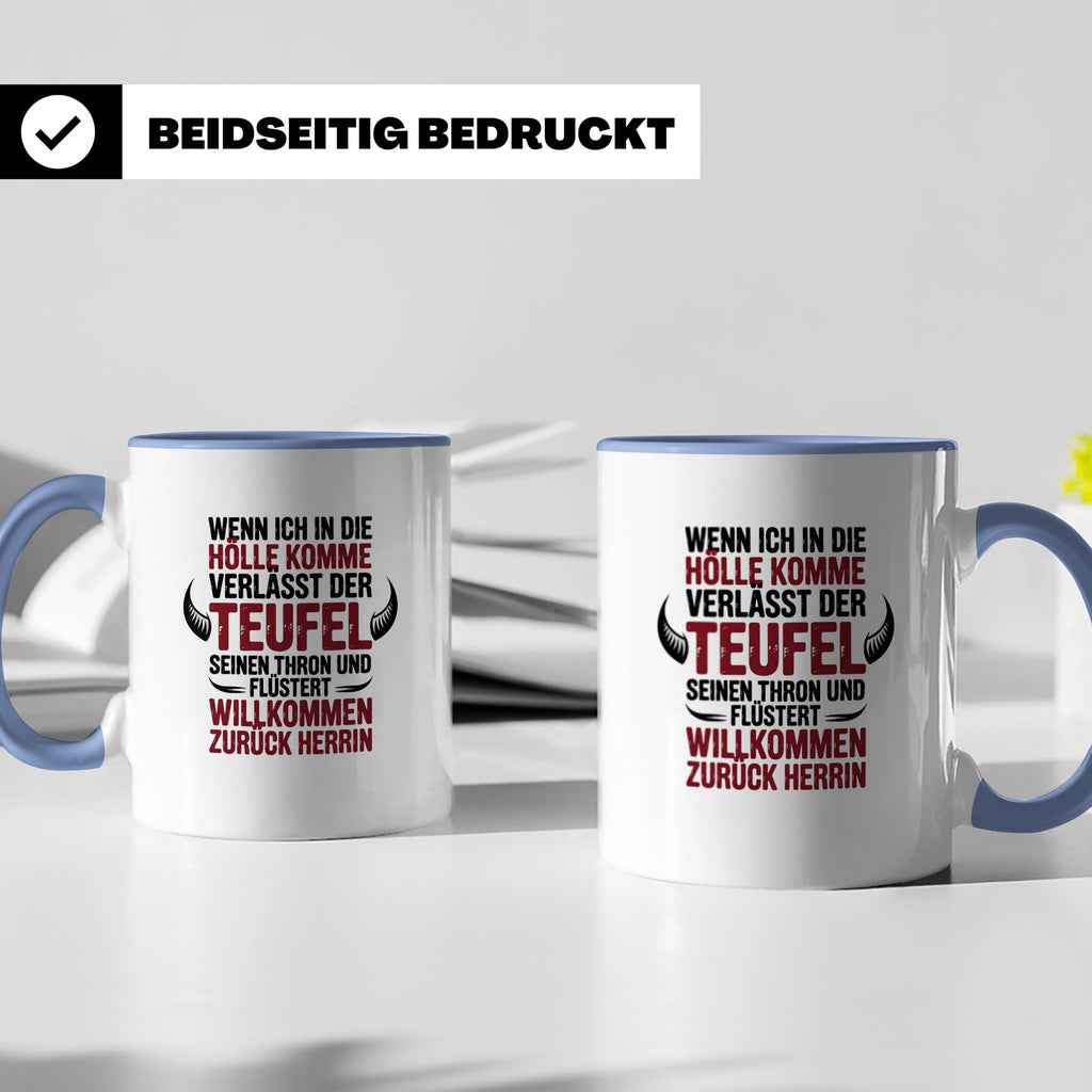 Teufel Herrin Tasse - Willkommen zurück in der Hölle! Sublim – Blau [farbe:blau]