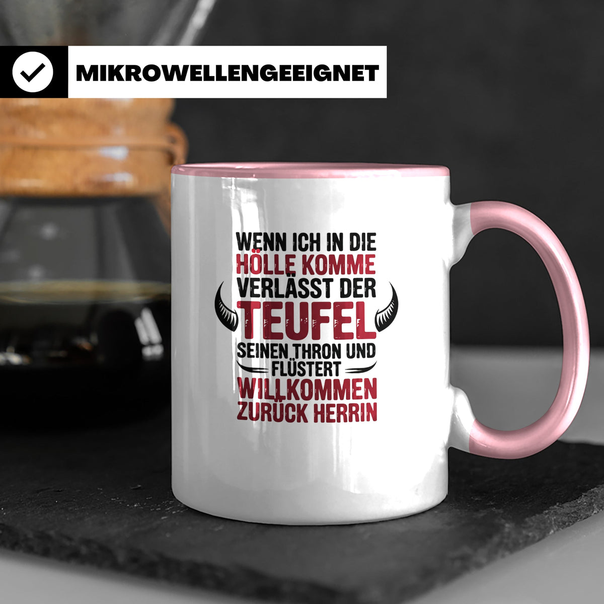 Teufel Herrin Tasse - Willkommen zurück in der Hölle! Sublim – Rosa [farbe:rosa]