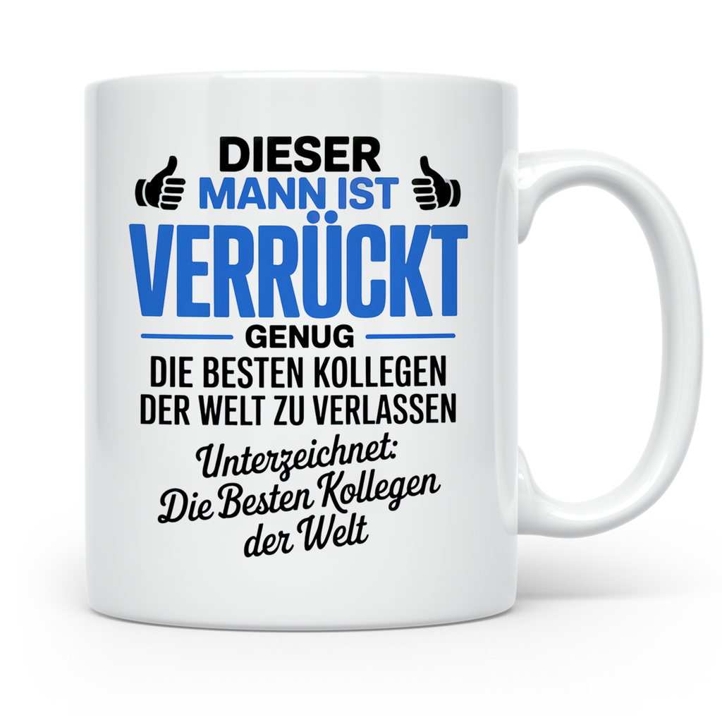 Abschiedsgeschenk Tasse Kollege Jobwechsel Geschenkidee für verrückten Mitarbeiter Kollegenabschied neue Herausforderung Geschenk