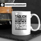 Rentner Tasse - Täglich verschwinden Rentner im Internet - A – Weiß [farbe:weiß]