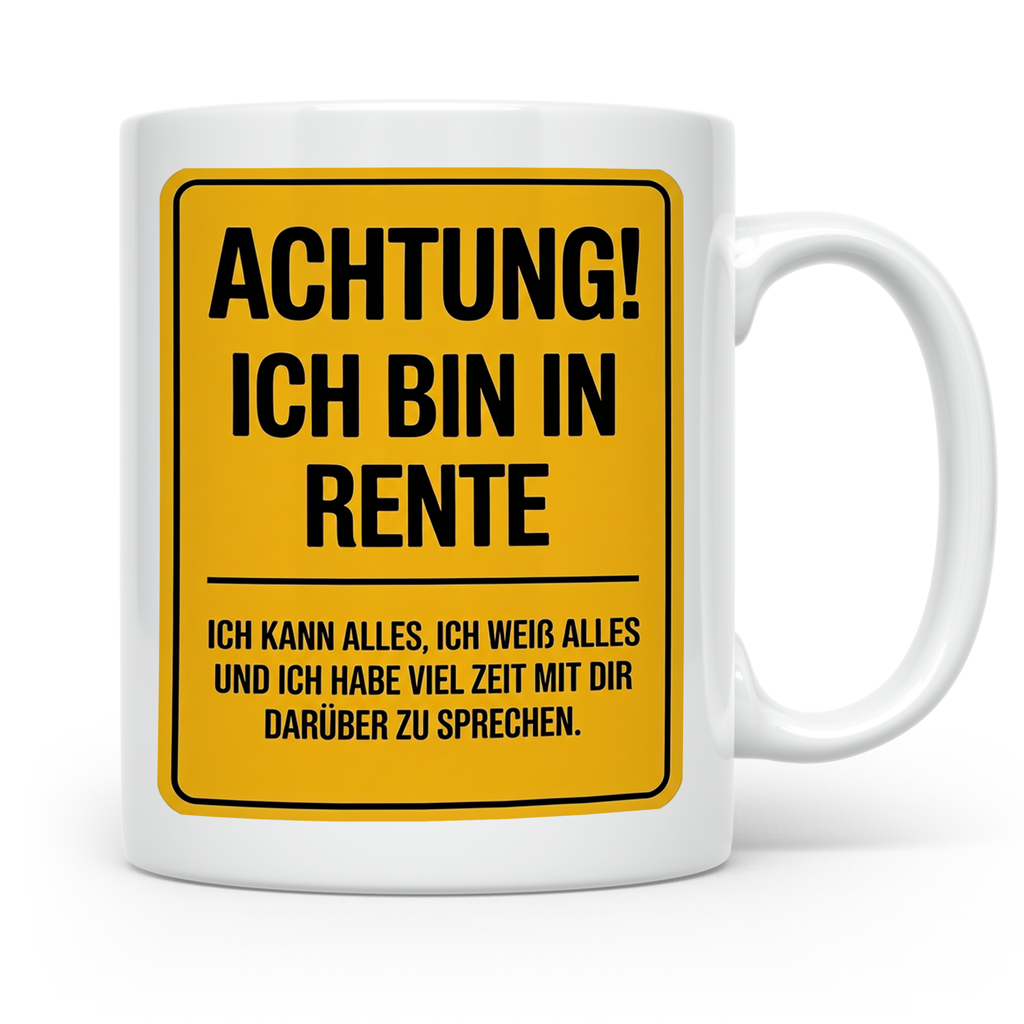 Rentner Tasse - Achtung Ich Bin In Rente - Geschenkidee für  – Weiß [farbe:weiß]