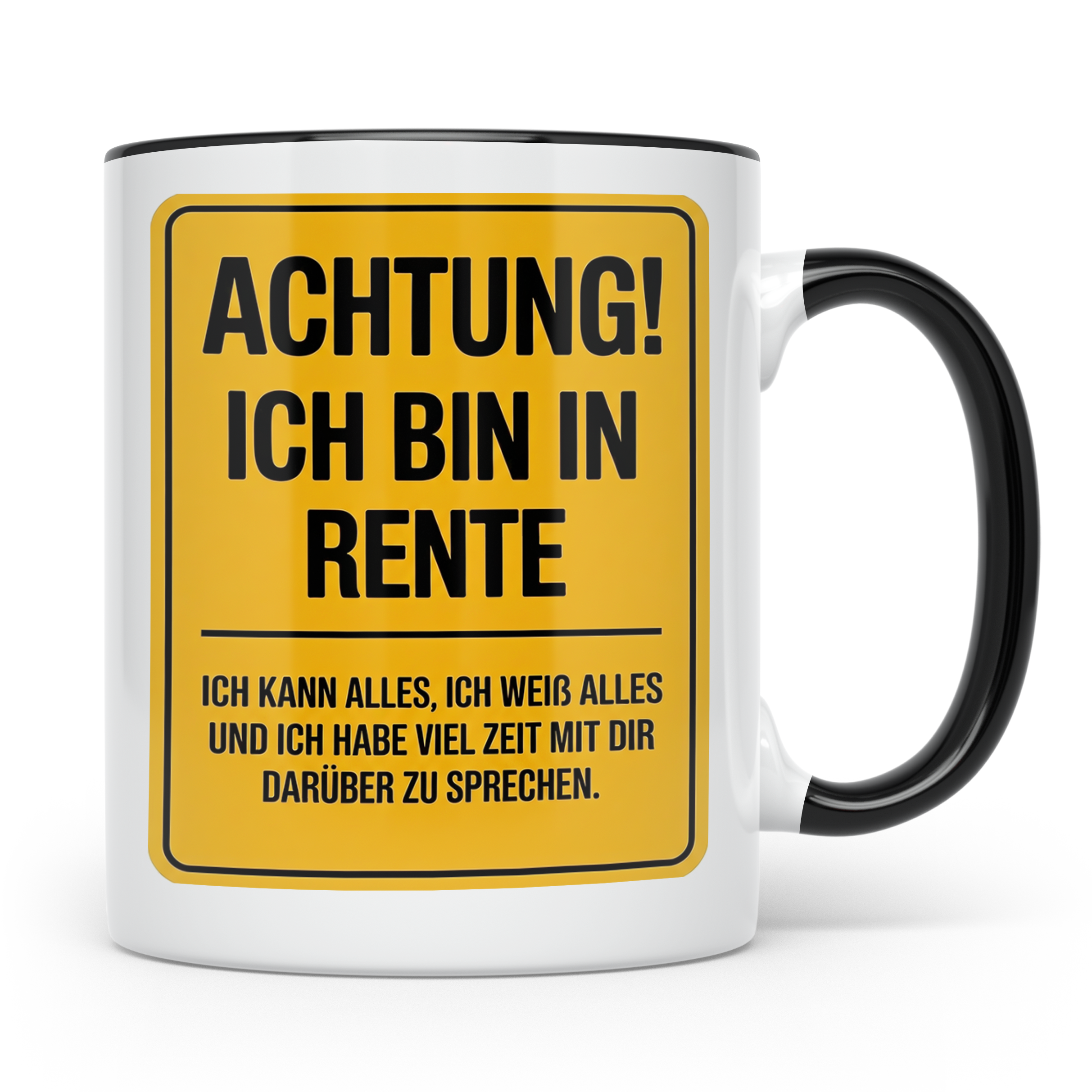 Rentner Tasse - Achtung Ich Bin In Rente - Geschenkidee für  – Schwarz [farbe:schwarz]