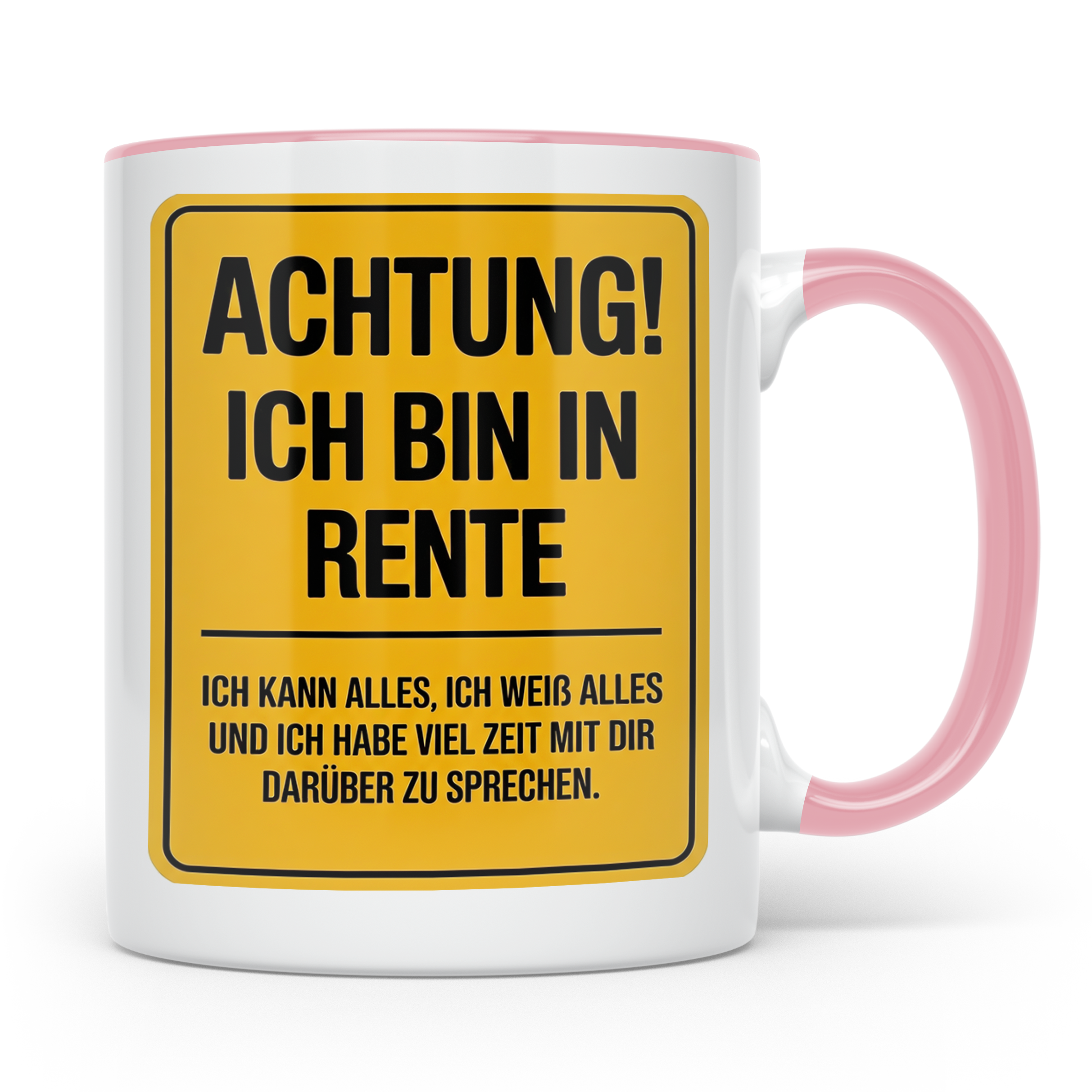 Rentner Tasse - Achtung Ich Bin In Rente - Geschenkidee für  – Rosa [farbe:rosa]