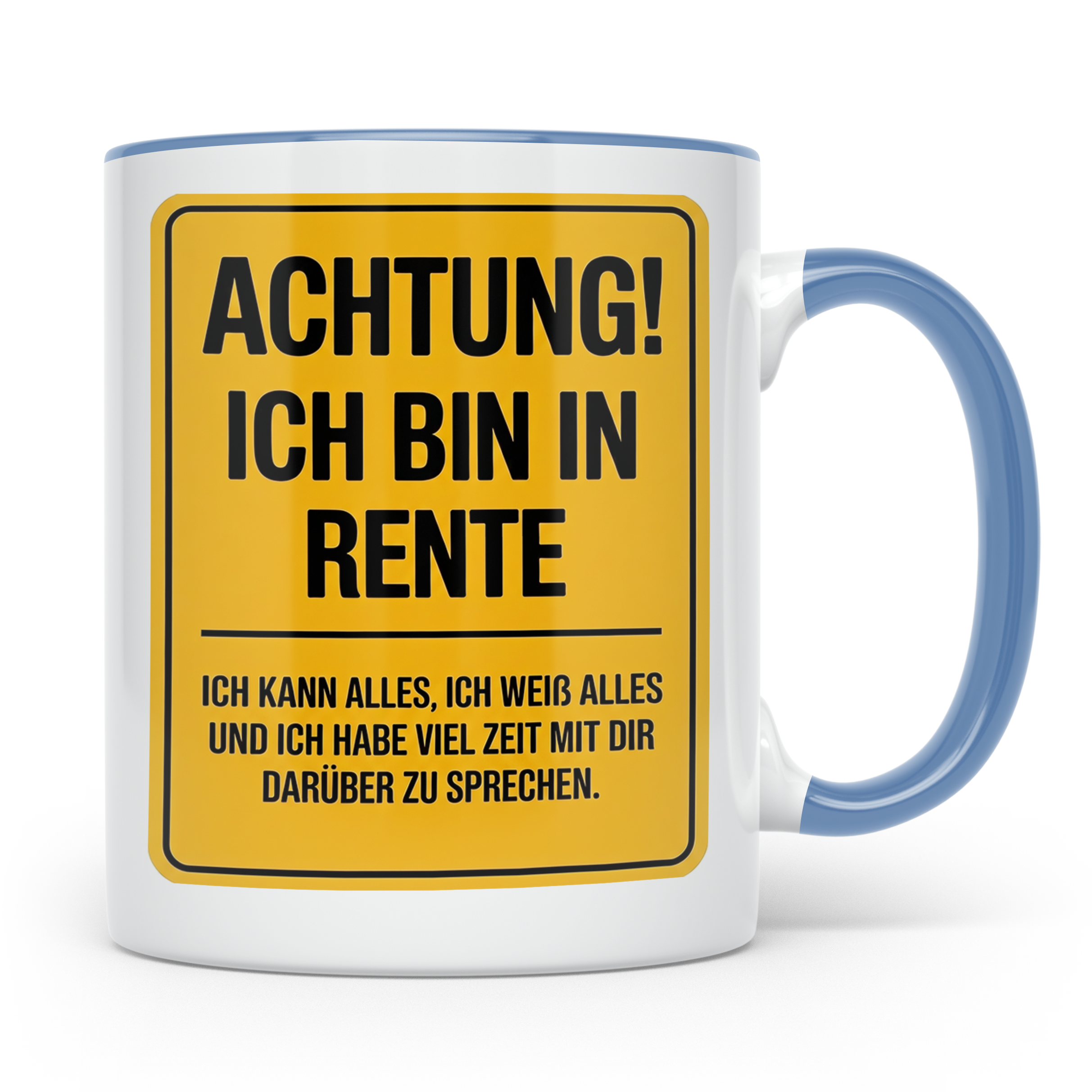 Rentner Tasse - Achtung Ich Bin In Rente - Geschenkidee für  – Blau [farbe:blau]