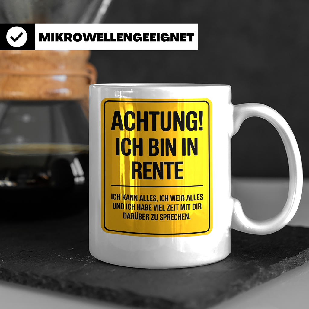 Rentner Tasse - Achtung Ich Bin In Rente - Geschenkidee für  – Weiß [farbe:weiß]