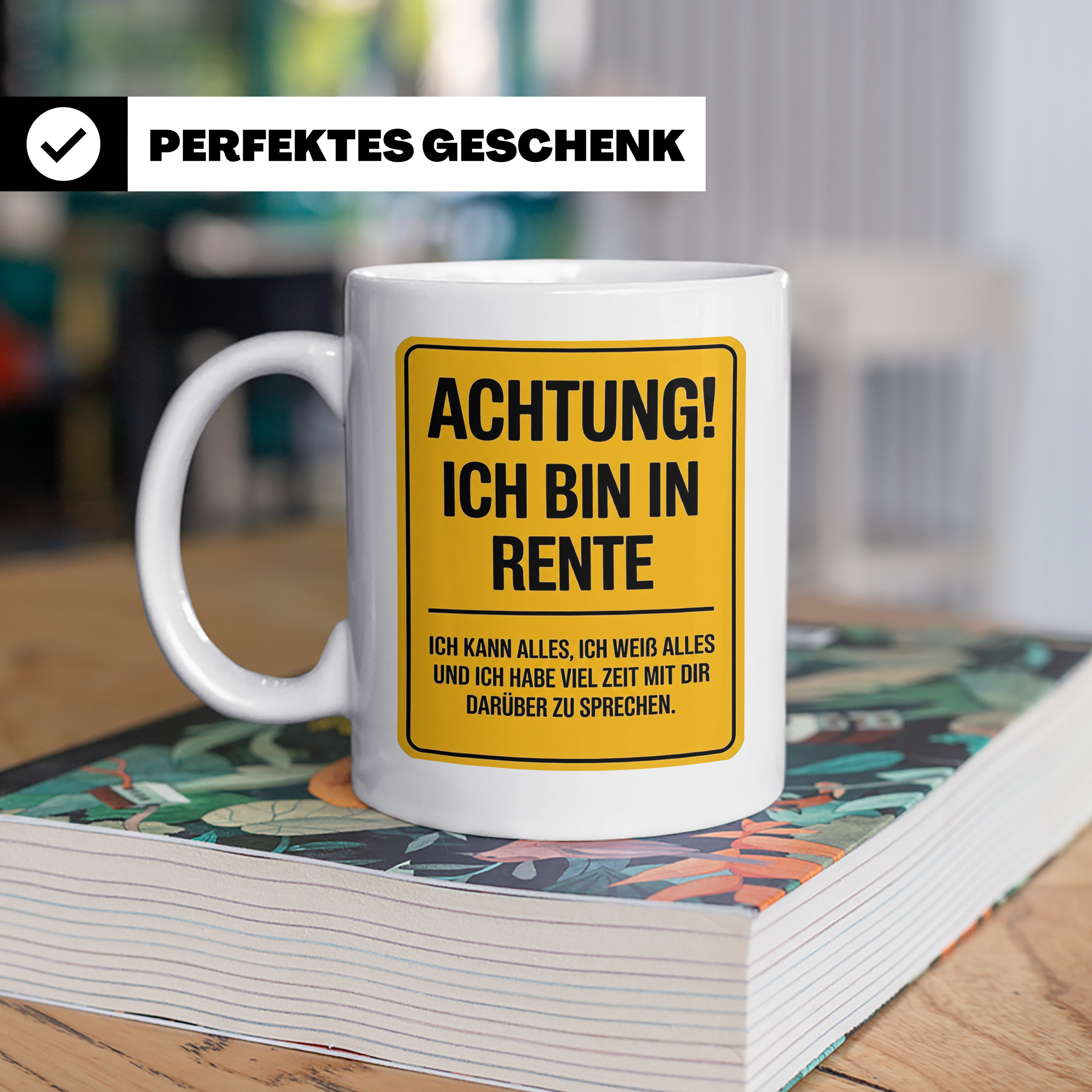 Rentner Tasse - Achtung Ich Bin In Rente - Geschenkidee für  – Weiß [farbe:weiß]