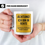 Rentner Tasse - Achtung Ich Bin In Rente - Geschenkidee für  – Weiß [farbe:weiß]