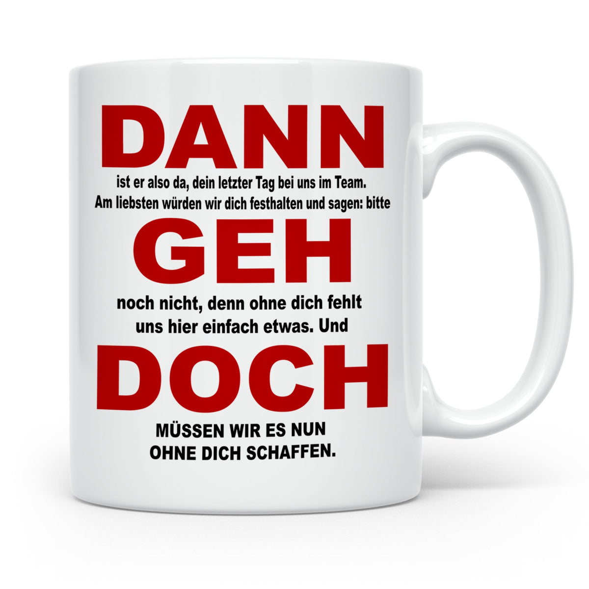 Abschiedsgeschenk Tasse Jobwechsel - Dann geh doch! Bürotass – Weiß [farbe:weiß]