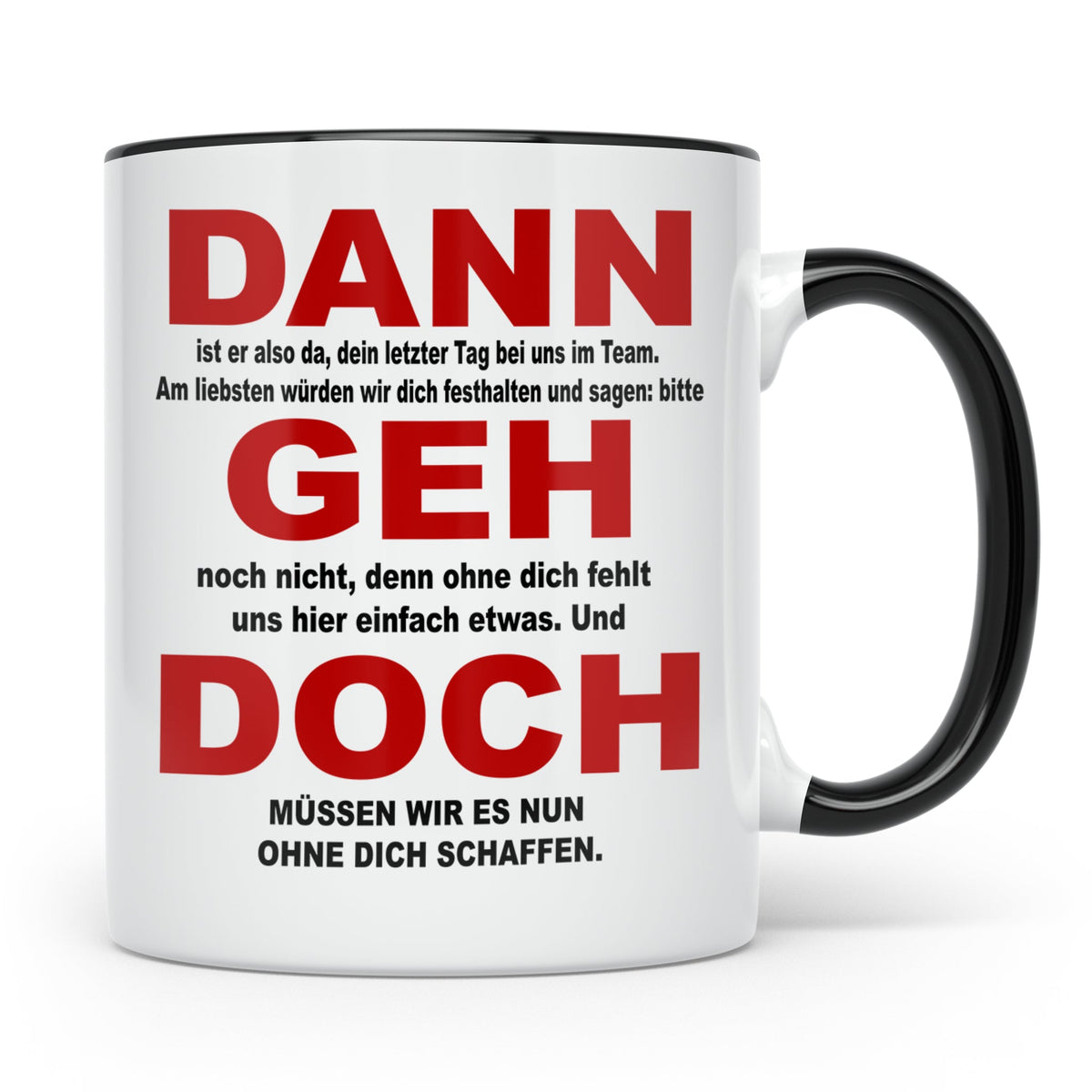 Abschiedsgeschenk Tasse Jobwechsel - Dann geh doch! Bürotass – Schwarz [farbe:schwarz]