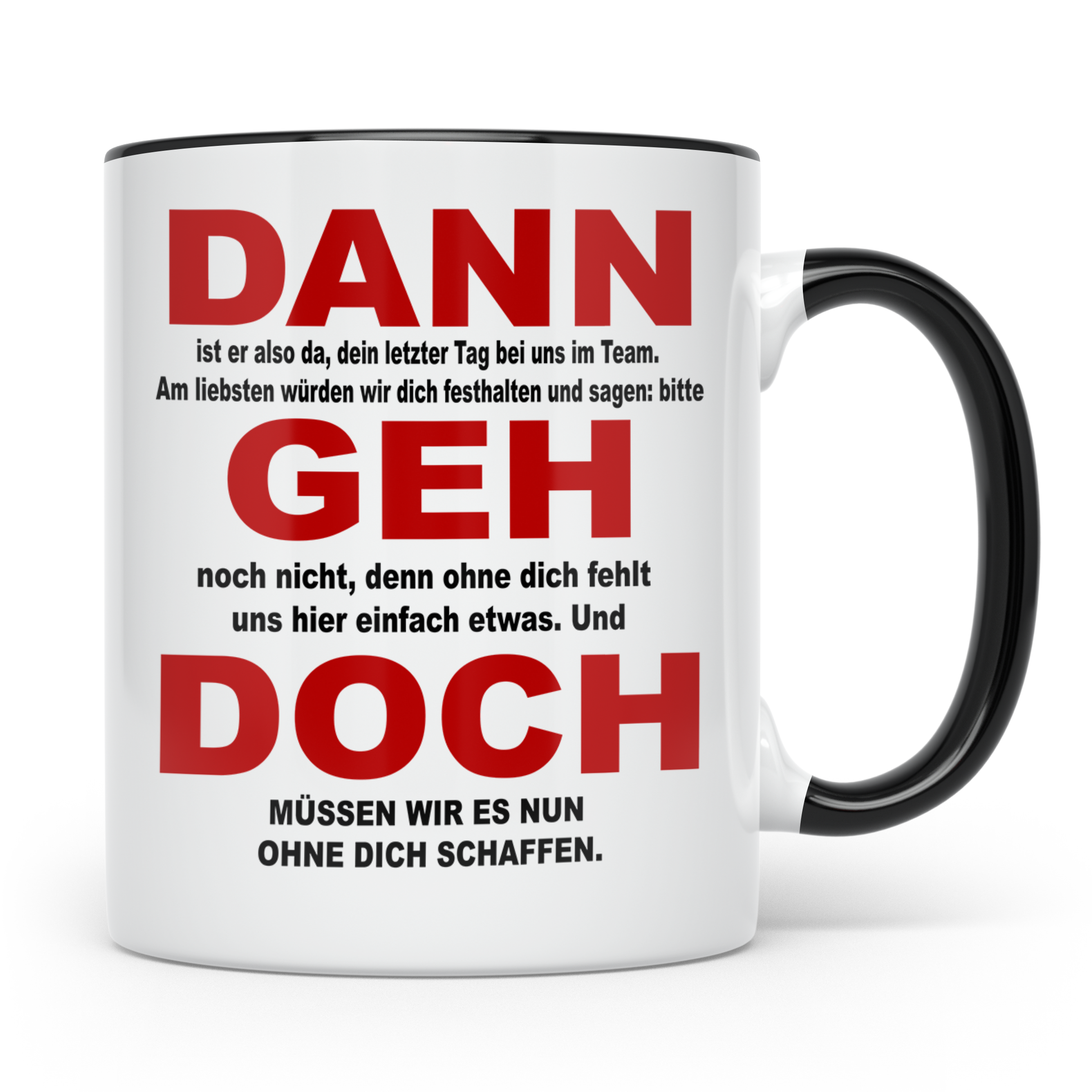 Abschiedsgeschenk Tasse Jobwechsel - Dann geh doch! Bürotass – Schwarz [farbe:schwarz]