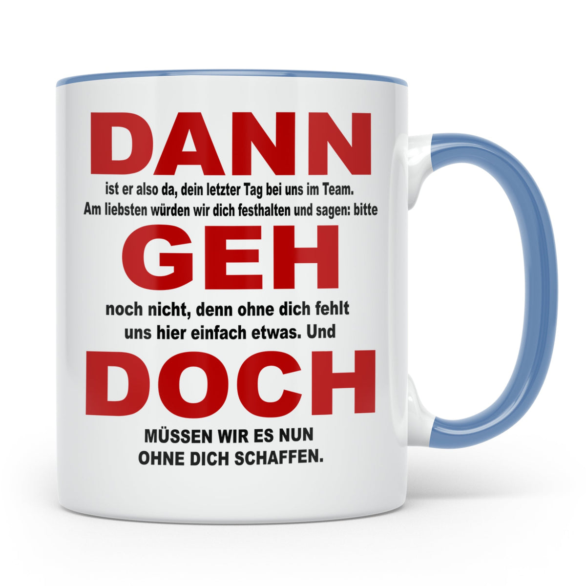 Abschiedsgeschenk Tasse Jobwechsel - Dann geh doch! Bürotass – Blau [farbe:blau]