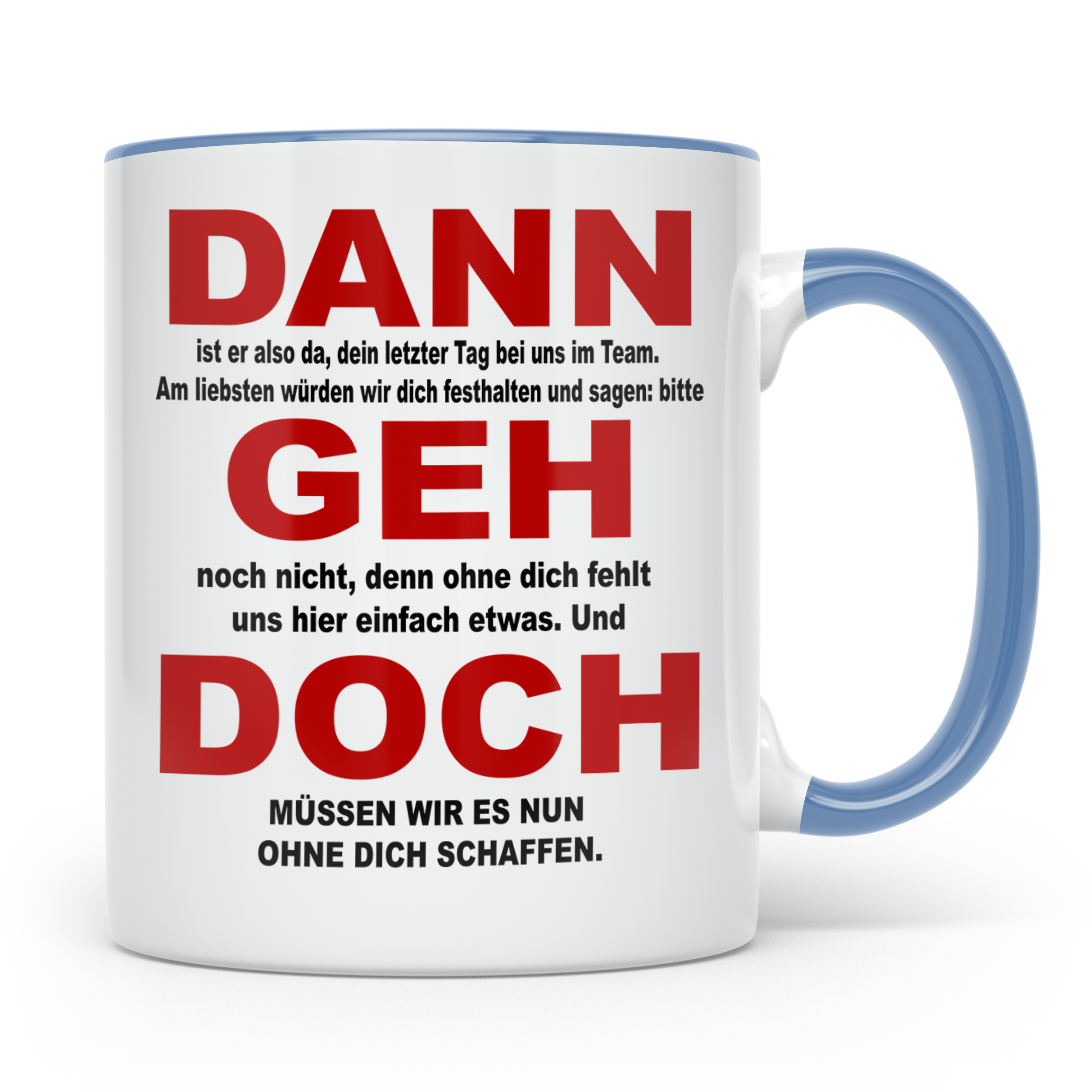 Abschiedsgeschenk Tasse Jobwechsel - Dann geh doch! Bürotass – Blau [farbe:blau]