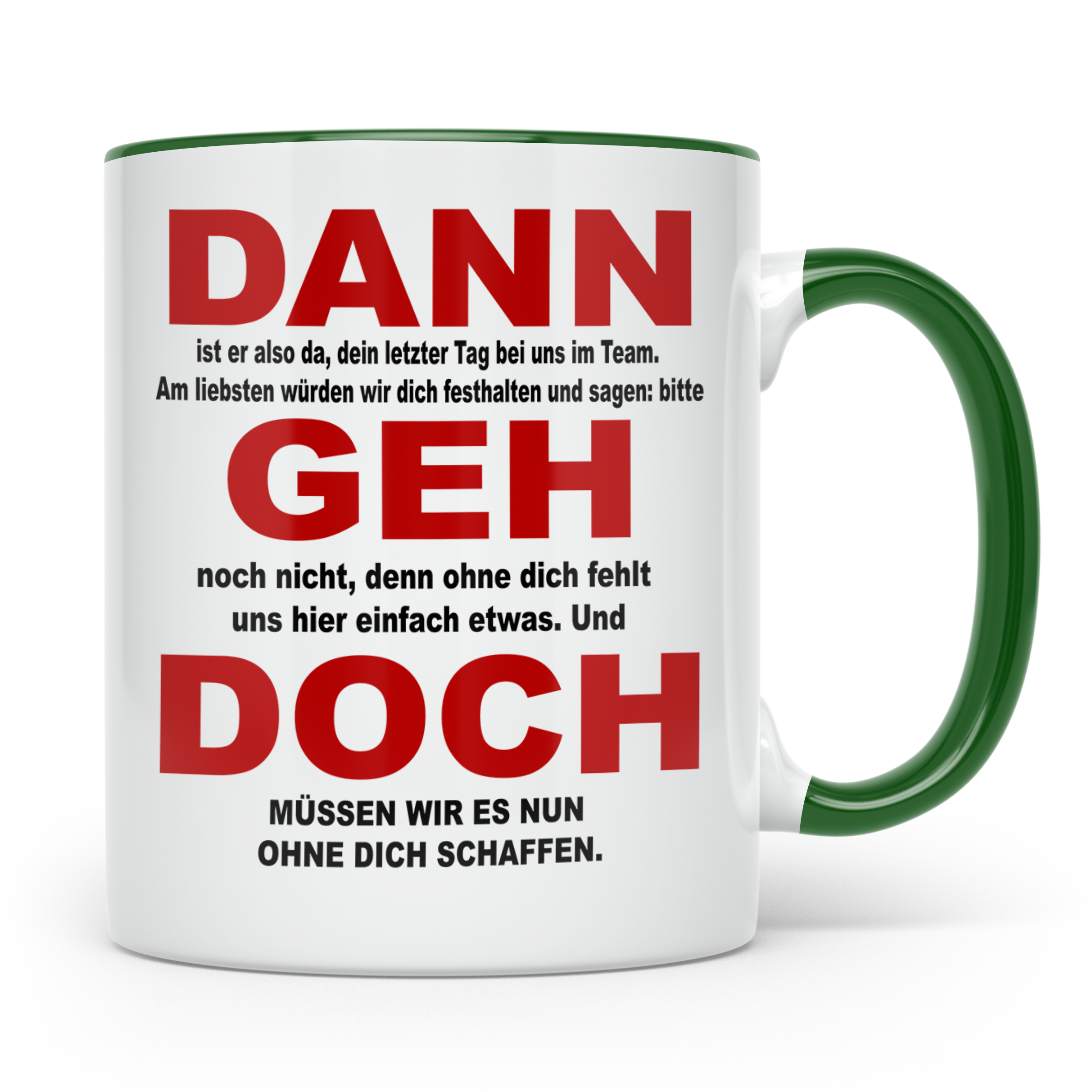 Abschiedsgeschenk Tasse Jobwechsel - Dann geh doch! Bürotass – Grün [farbe:grün]