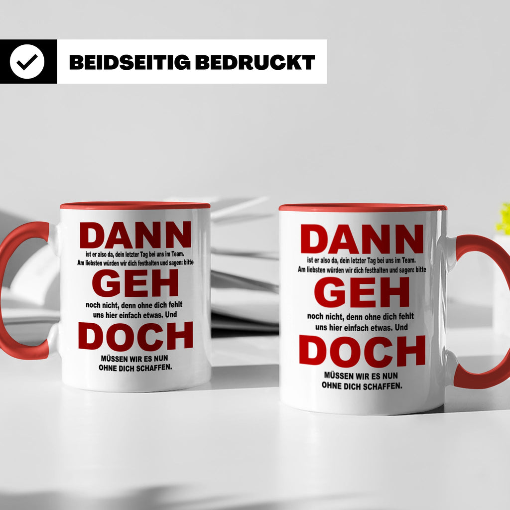 Abschiedsgeschenk Tasse Jobwechsel - Dann geh doch! Bürotass – Rot [farbe:rot]