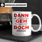 Abschiedsgeschenk Tasse Jobwechsel - Dann geh doch! Bürotass – Weiß [farbe:weiß]