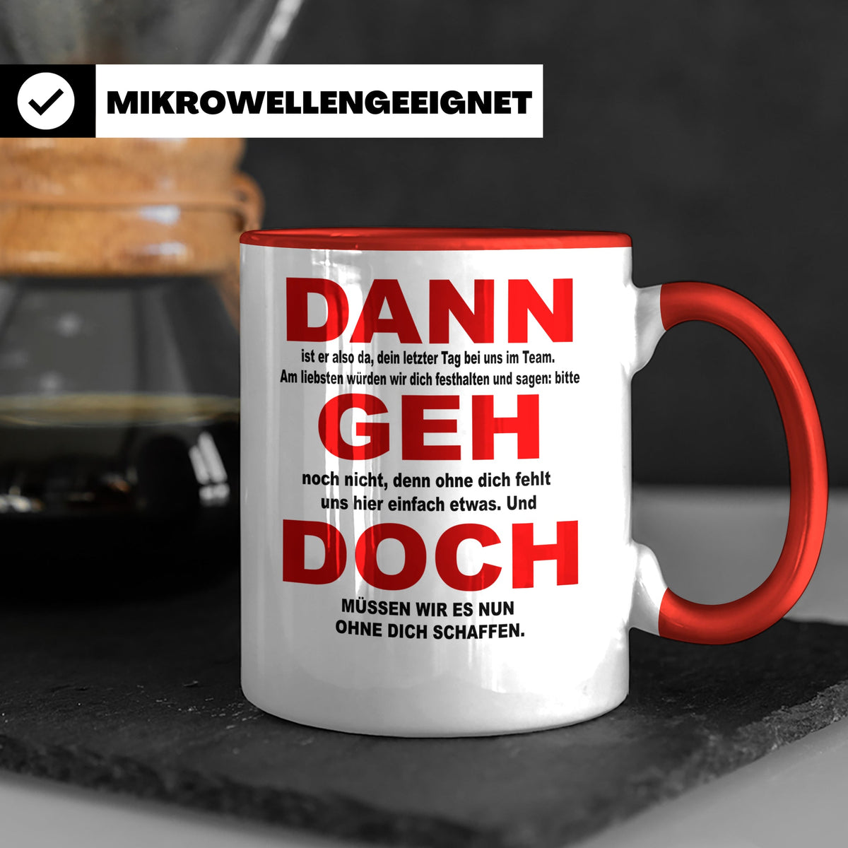 Abschiedsgeschenk Tasse Jobwechsel - Dann geh doch! Bürotass – Rot [farbe:rot]