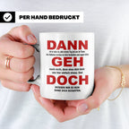 Abschiedsgeschenk Tasse Jobwechsel - Dann geh doch! Bürotass – Weiß [farbe:weiß]