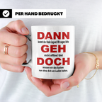 Systemadministrator Tasse - Dann geh doch! Informatiker Gesc – Weiß [farbe:weiß]