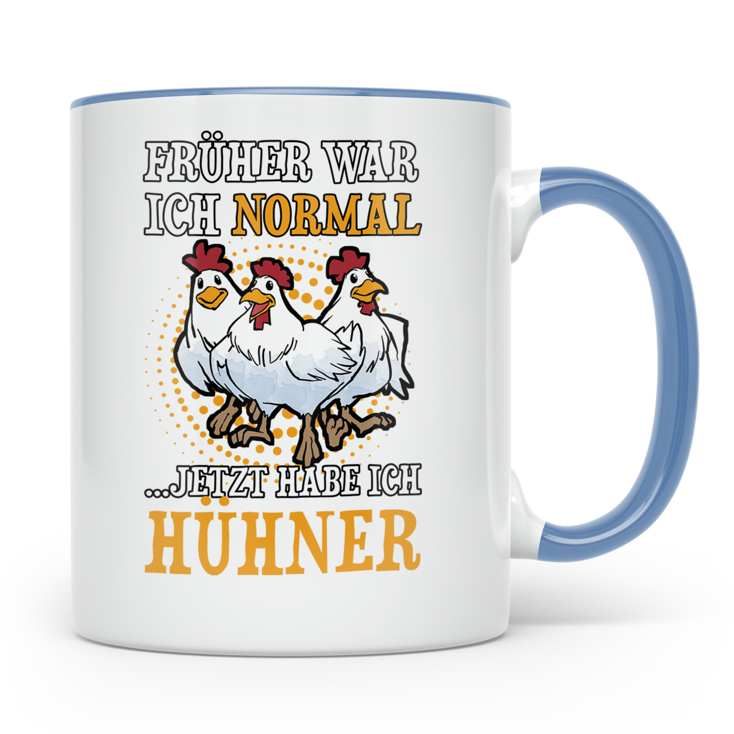 Hühner Tasse - Früher war ich normal Landwirtin Huhn Hühners – Blau [farbe:blau]