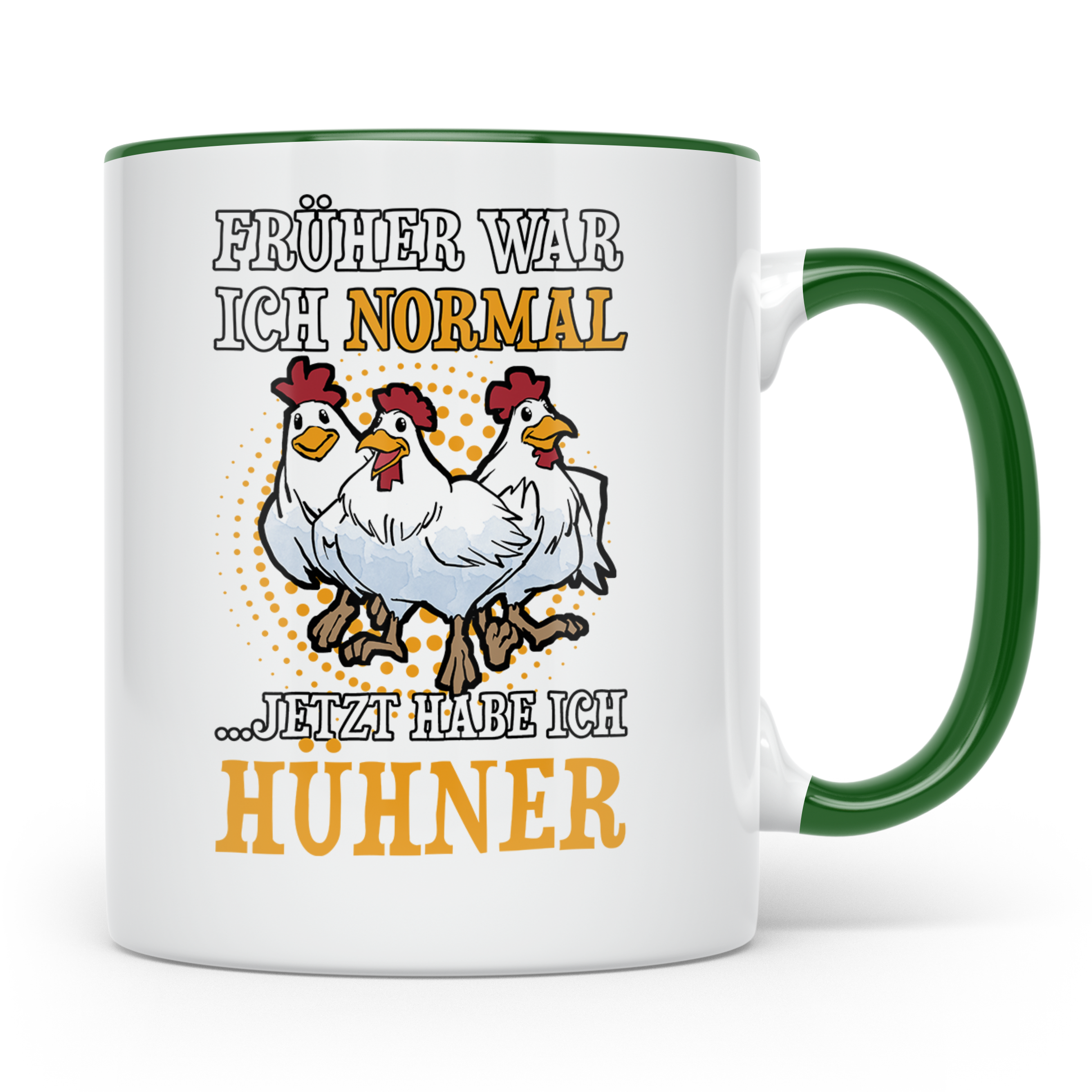 Hühner Tasse - Früher war ich normal Landwirtin Huhn Hühners – Grün [farbe:grün]