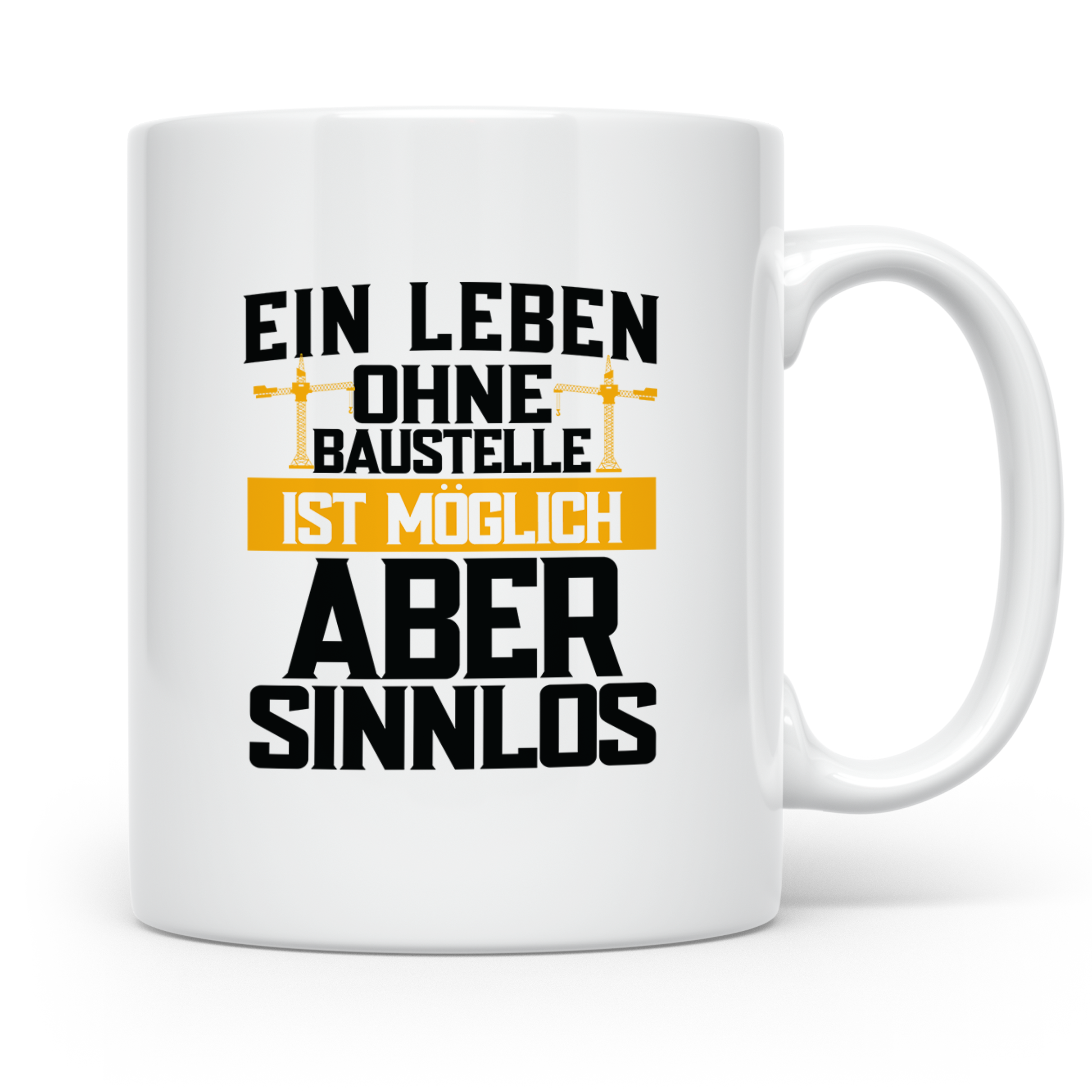 Baustelle Tasse - Ein Leben ohne Baustelle ist möglich, aber – Weiß [farbe:weiß]