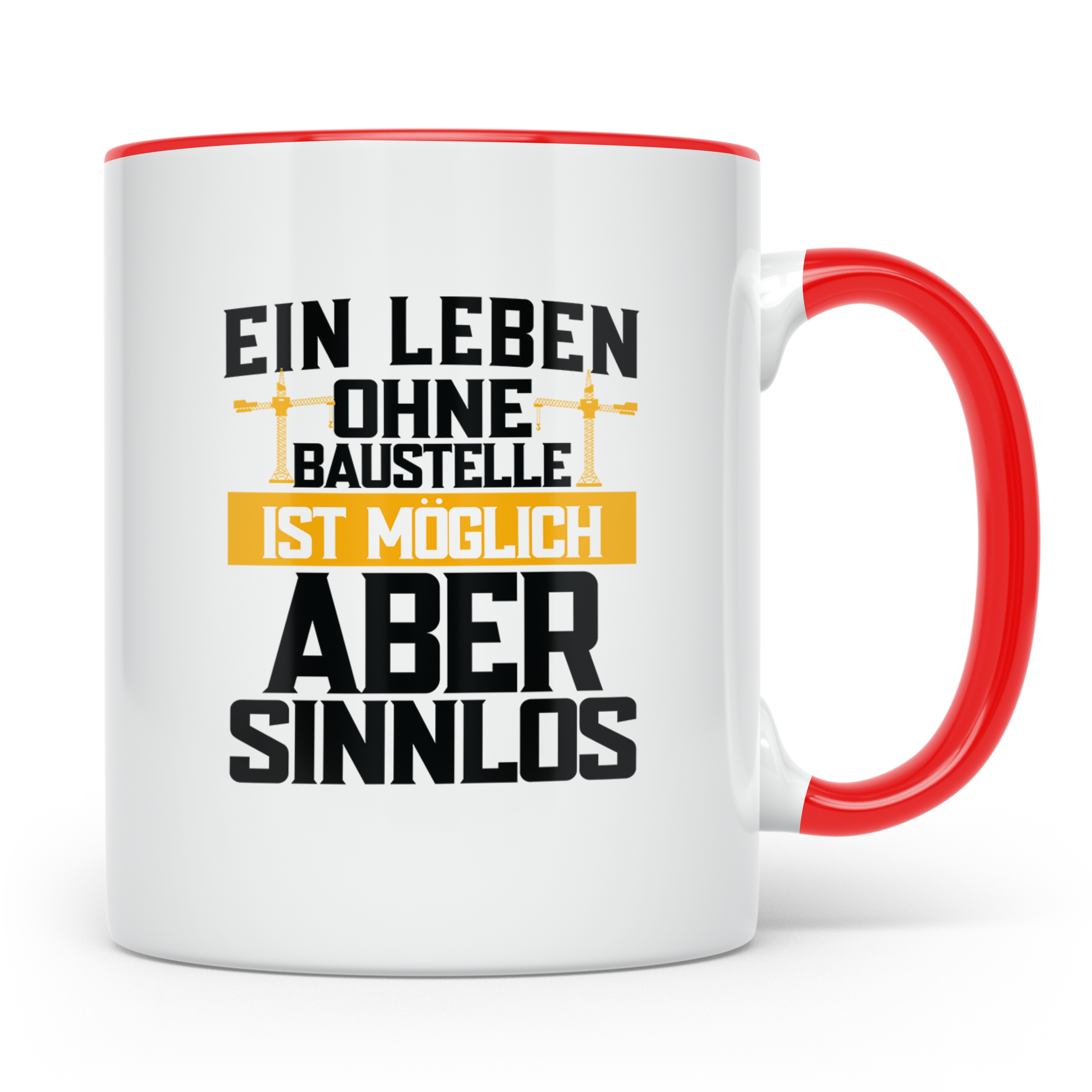 Baustelle Tasse - Ein Leben ohne Baustelle ist möglich, aber – Rot [farbe:rot]