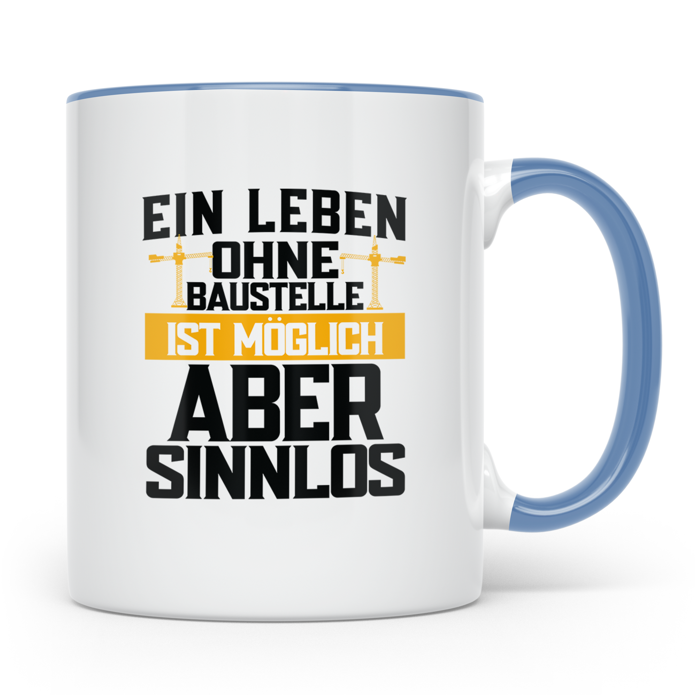 Baustelle Tasse - Ein Leben ohne Baustelle ist möglich, aber – Blau [farbe:blau]