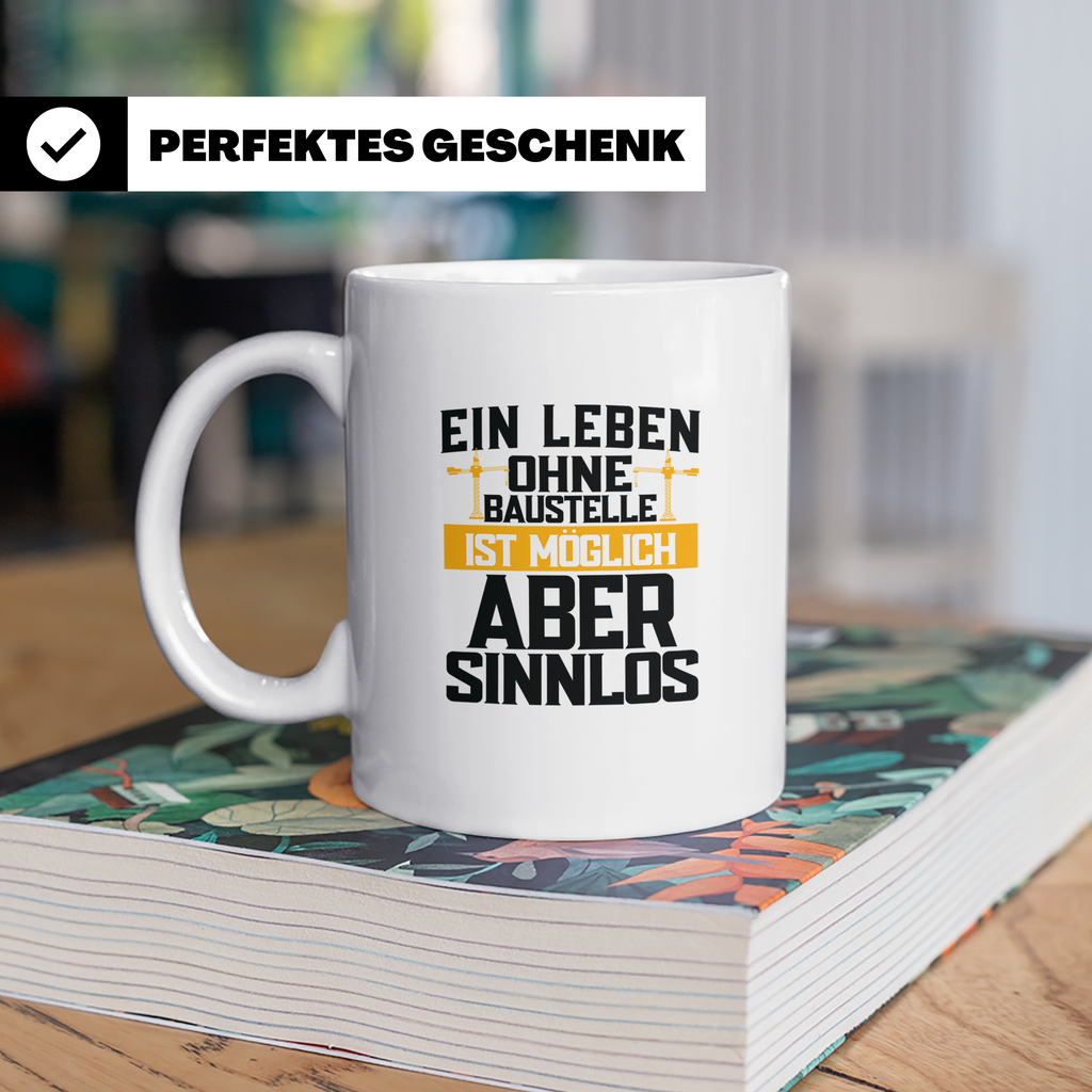 Baustelle Tasse - Ein Leben ohne Baustelle ist möglich, aber – Weiß [farbe:weiß]