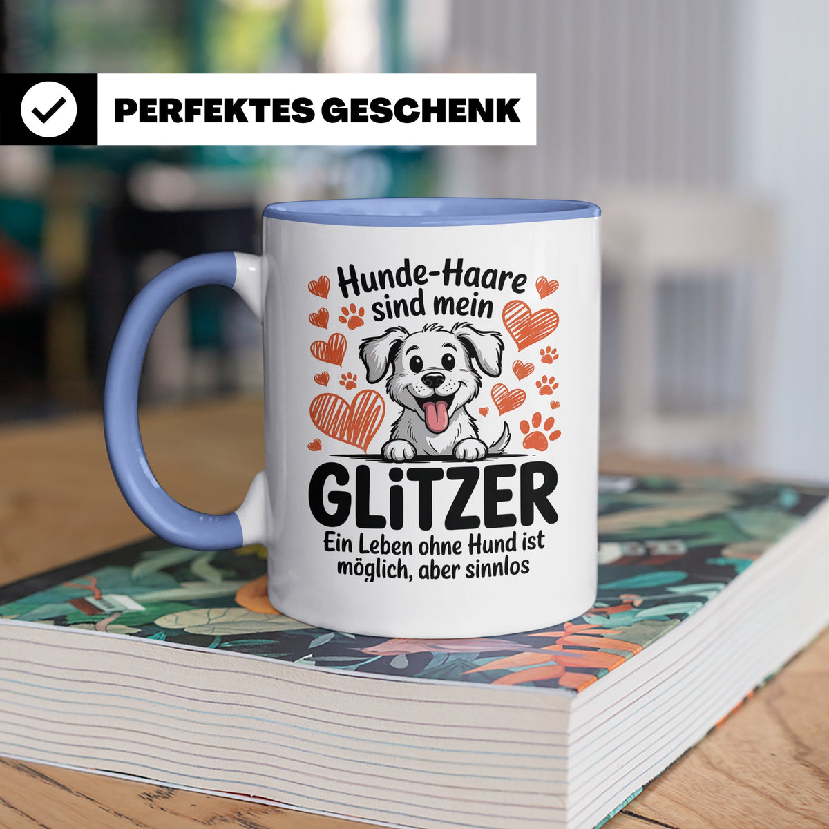 Hundehaare Glitzer Tasse - Leben ohne Hund sinnlos - Geschenkidee für Hundeeltern, Hundemama, Hundefriseur - Hundebesitzer Geschenkidee