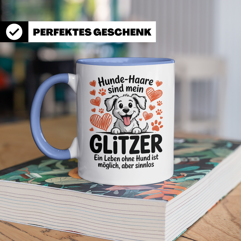 Hundehaare Glitzer Tasse - Leben ohne Hund sinnlos - Geschenkidee für Hundeeltern, Hundemama, Hundefriseur - Hundebesitzer Geschenkidee