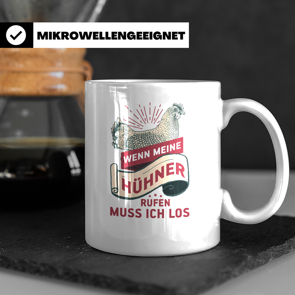 Hühner Tasse - Wenn meine Hühner rufen muss ich los! - Hühne – Weiß [farbe:weiß]