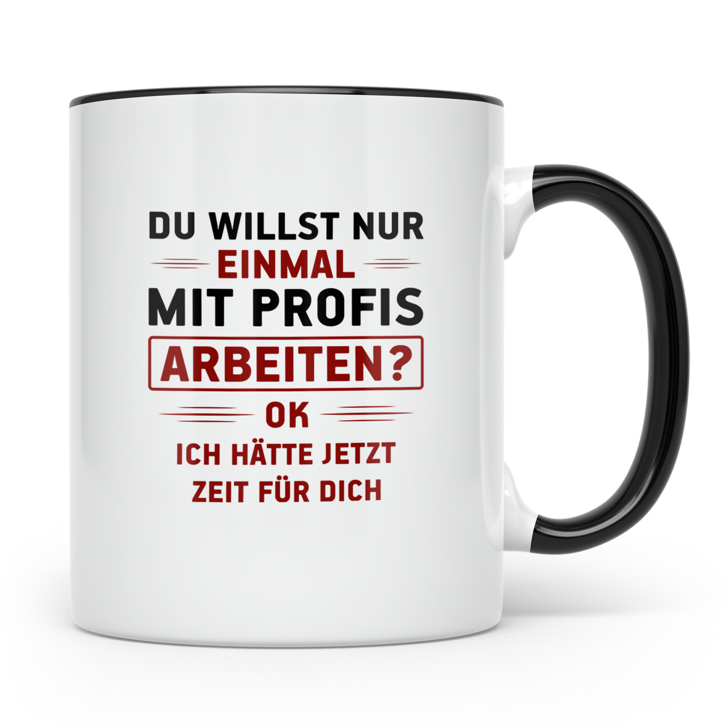 Arbeiten? Tasse - Zeit für Dich! Faulenzer Bürohumor Geschen – Schwarz [farbe:schwarz]