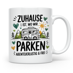 Camping Tasse Zuhause ist wo wir parken Camper Van Berge Abenteuerlustig Freiheit Sublimation