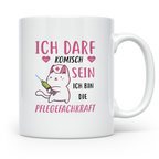 Pflegefachkraft Tasse mit Spruch Ich darf sein Pflegefachkra – Weiß [farbe:weiß]