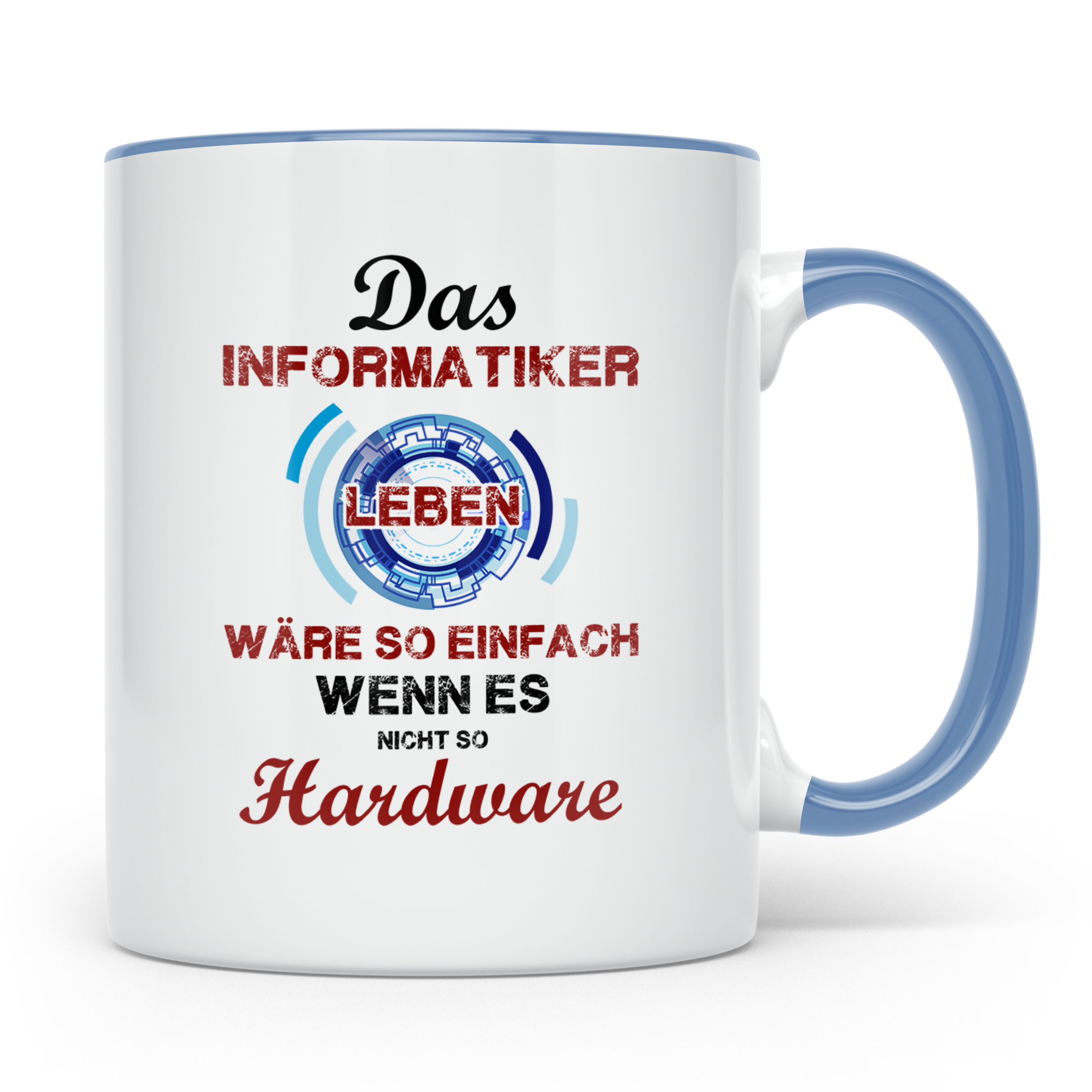 Informatiker Tasse mit Spruch Hardware Leben wäre so einfach – Blau [farbe:blau]