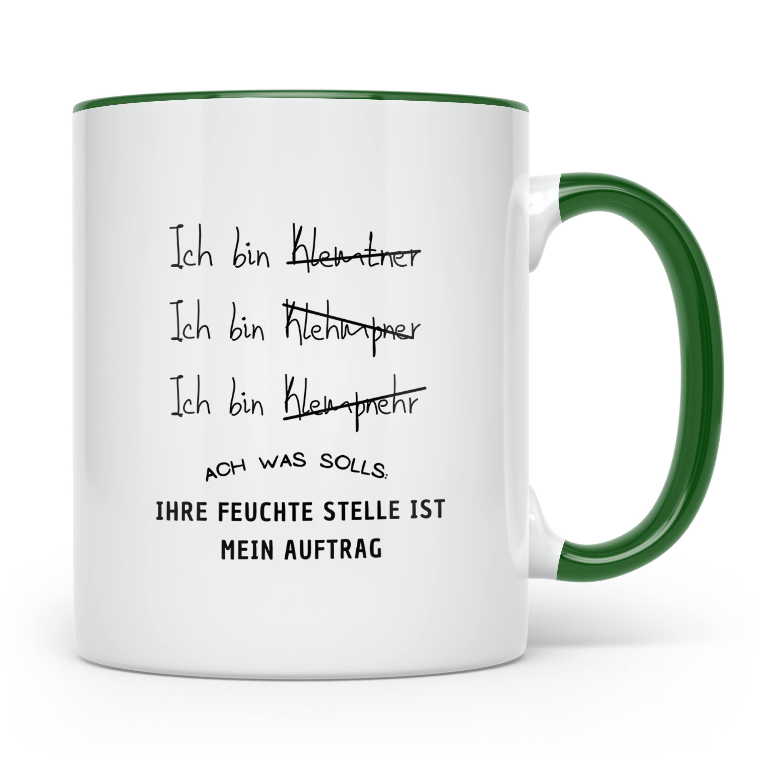 Klempner Tasse Lustig, Ihre feuchte Stelle ist mein Auftrag  – Grün [farbe:grün]
