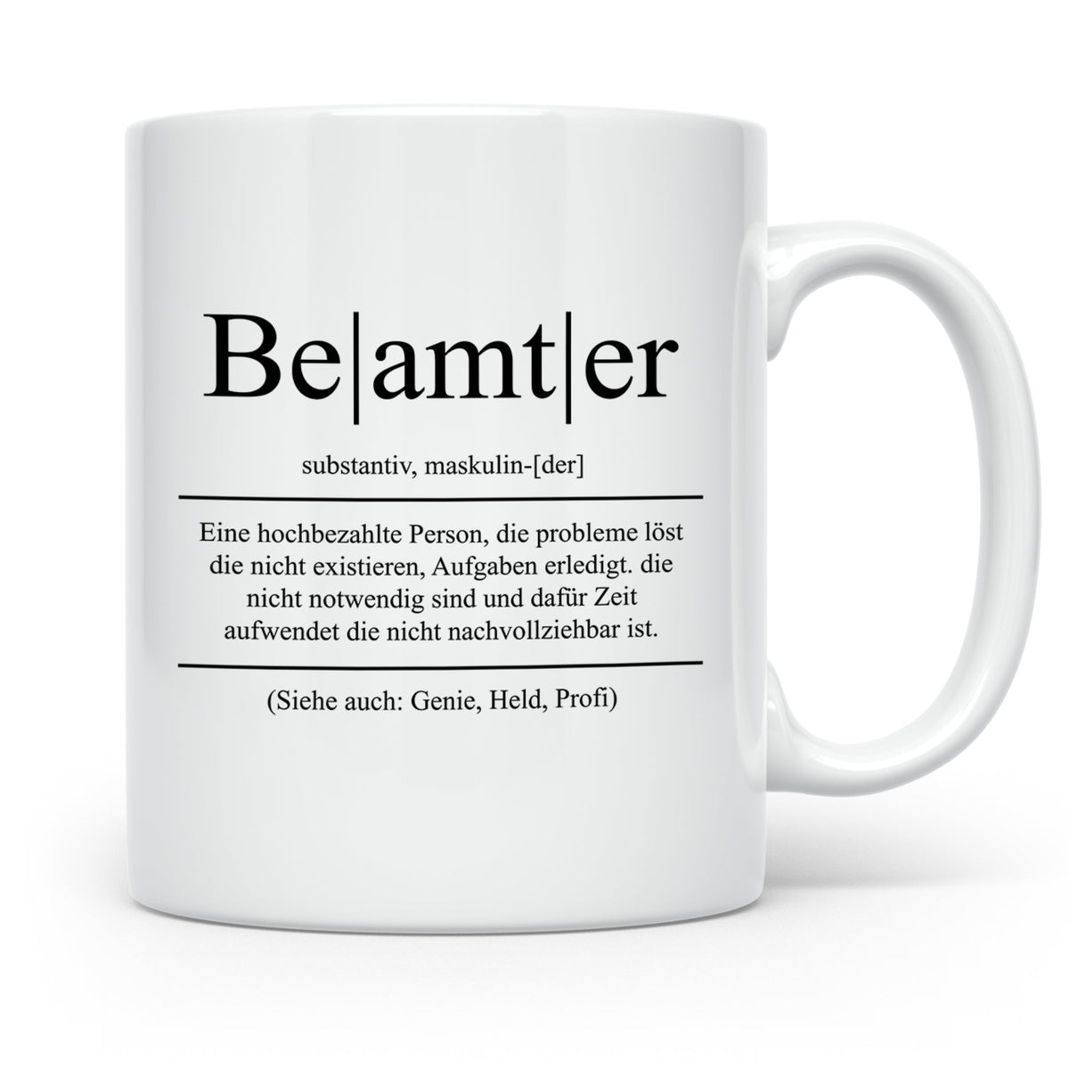 Beamter Tasse Lustig, Definition Beamter Becher, Geschenk Öf – Weiß [farbe:weiß]