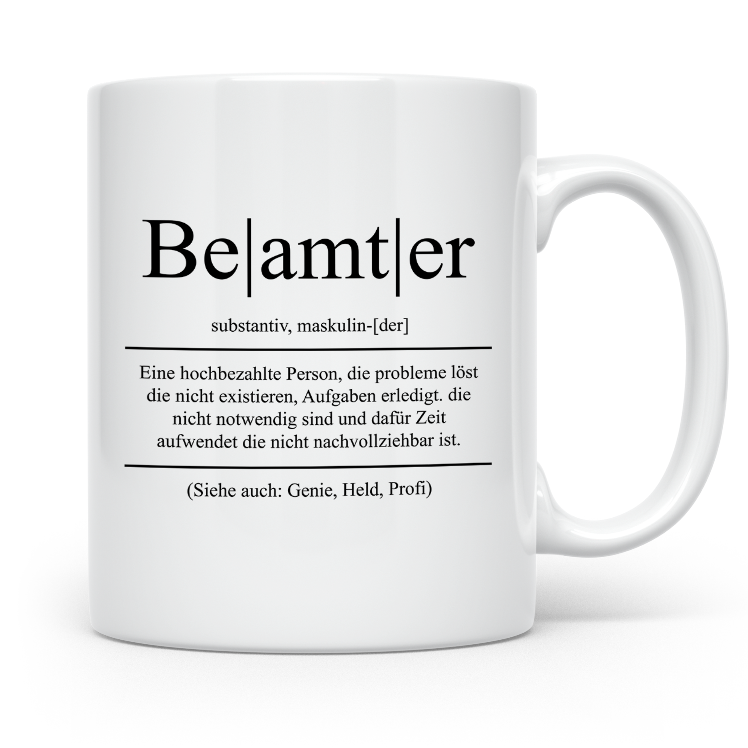 Beamter Tasse Lustig, Definition Beamter Becher, Geschenk Öf – Weiß [farbe:weiß]