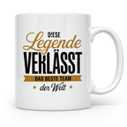 Legende verlässt das beste Team Tasse - Abschiedsgeschenk Kollegen Jobwechsel, Mitarbeiter Ruhestand, Geschenkidee für Teammitglieder