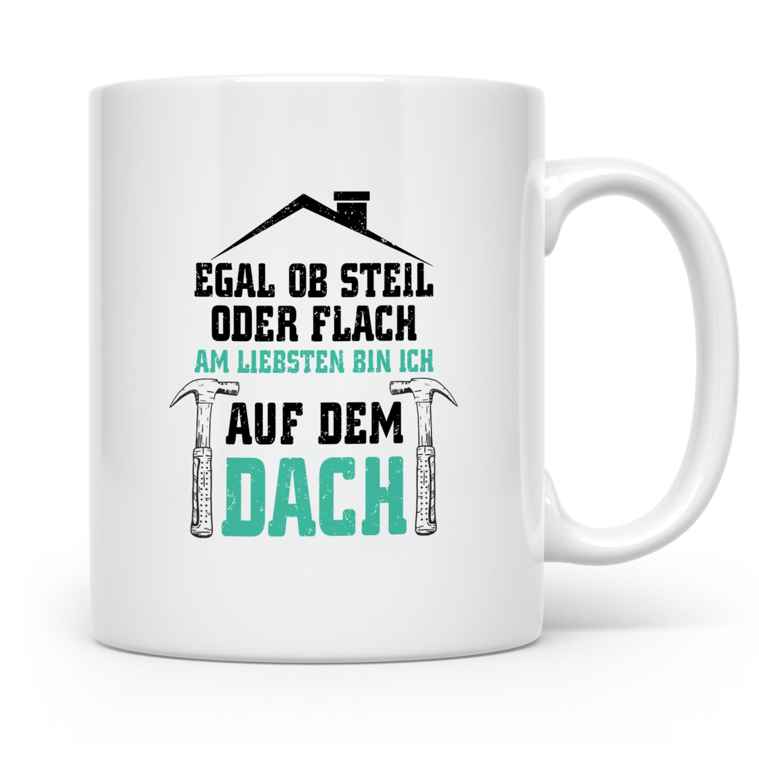 Dachdecker Tasse mit Spruch Egal ob steil oder flach, Gesche – Weiß [farbe:weiß]