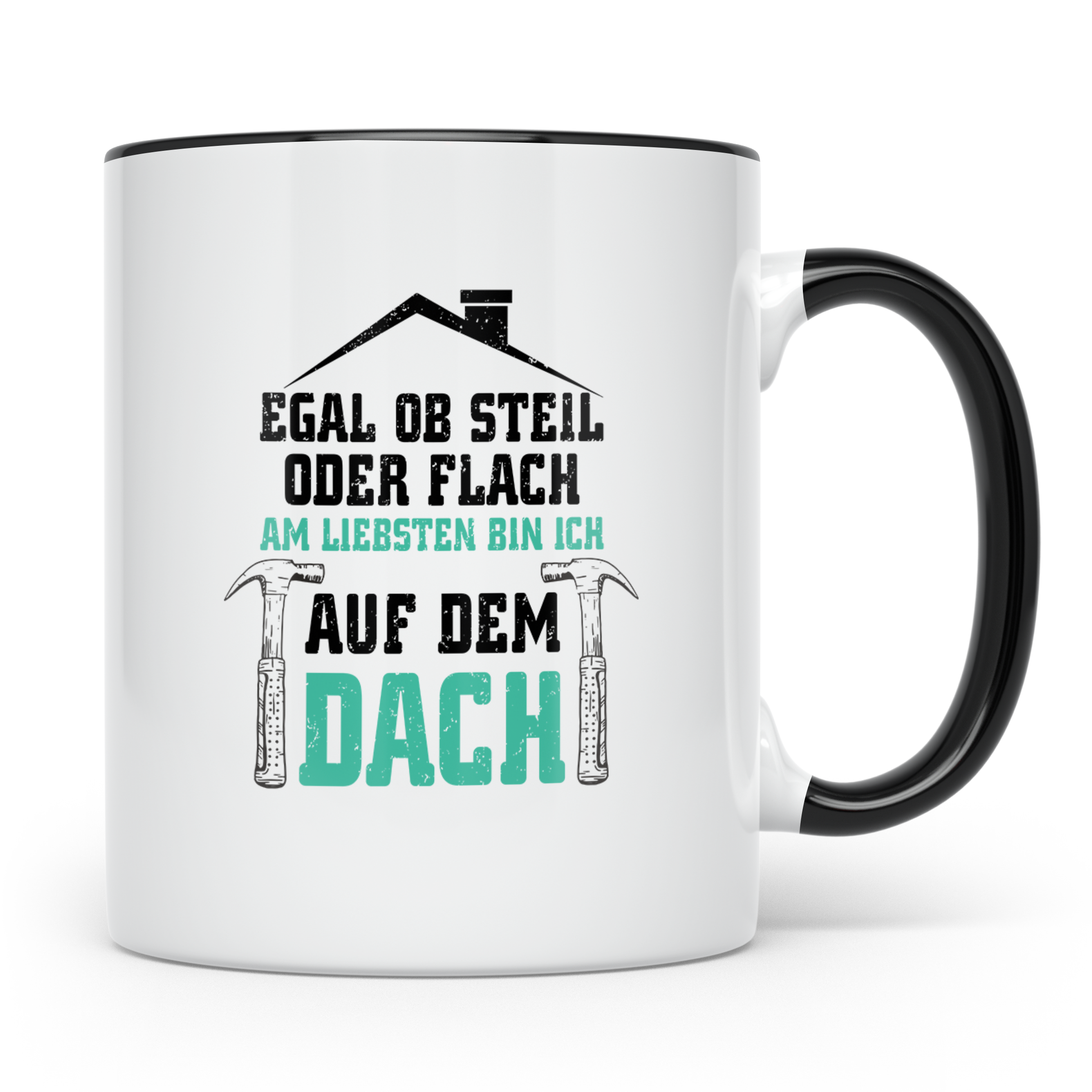Dachdecker Tasse mit Spruch Egal ob steil oder flach, Gesche – Schwarz [farbe:schwarz]