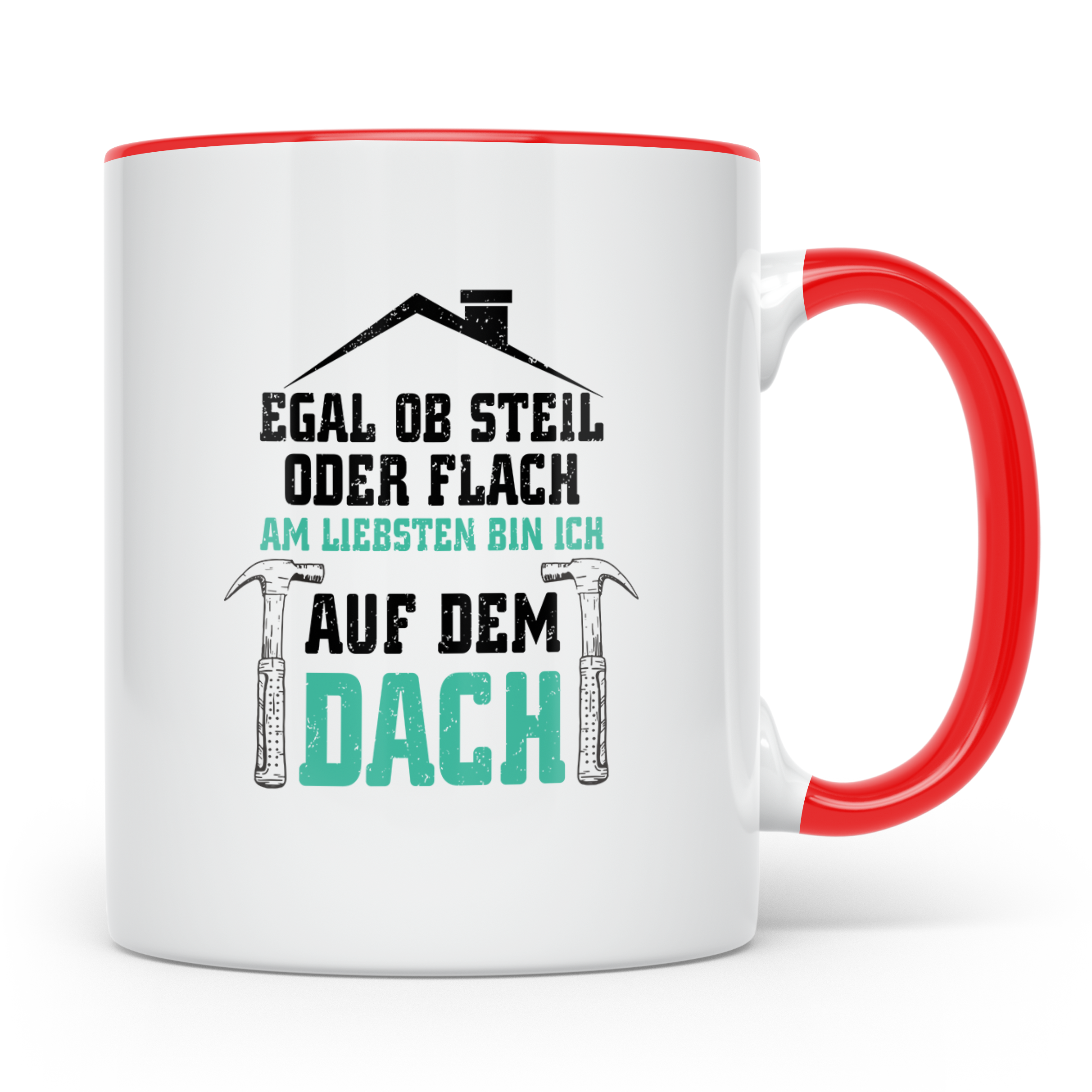 Dachdecker Tasse mit Spruch Egal ob steil oder flach, Gesche – Rot [farbe:rot]
